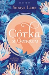 ebook Córka z Genewy. Cykl Utracone córki. Tom 4 - Soraya Lane