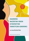 ebook Zagadnienia małżeństwa i rodzin w perspektywie feministyczno-genderowej - 