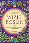 ebook Wizje roślin, czyli 50 roślin leczniczych (i jeden grzyb) - Robert Rient