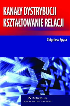 ebook Kanały dystrybucji – kształtowanie relacji (wyd. II). Rozdział 4. Handel detaliczny w systemie dystrybucji na rynku produktów konsumpcyjnych w Polsce