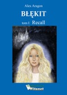 ebook Błękit - tom I: Recall - Alex Aragon