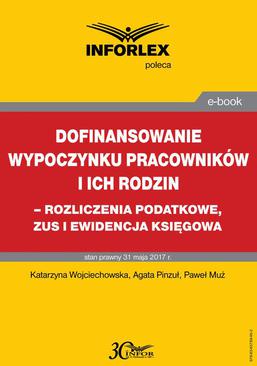 ebook Dofinansowanie wypoczynku pracowników i ich rodzin - rozliczenia podatkowe, ZUS i ewidencja księgowa