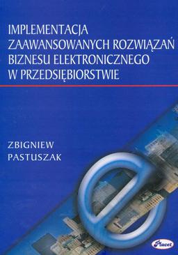 ebook Implementacja zaawansowanych rozwiązań biznesu elektronicznego w przedsiębiorstwie