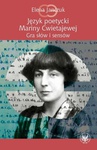 ebook Język poetycki Mariny Cwietajewej - Elena Janczuk