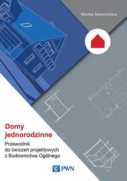 ebook Domy jednorodzinne. Przewodnik do ćwiczeń projektowych z Budownictwa Ogólnego