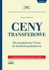 ebook Ceny transferowe.Jak przygotować firmę do kontroli podatkowej - Tadeusz Pieńkowski