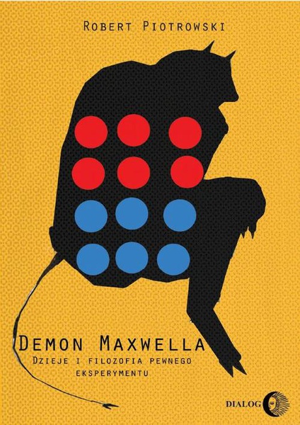 Okładka:Demon Maxwella. Dzieje i filozofia pewnego eksperymentu 