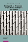 ebook Immigrants in Detention – International and Polish Perspective - Piotr Sadowski,Bożena Gronowska