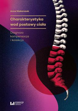 ebook Charakterystyka wad postawy ciała. Diagnoza, kompensacja i korekcja