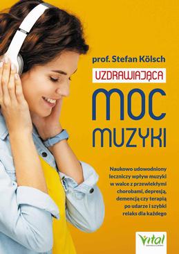 ebook Uzdrawiająca moc muzyki.  Naukowo udowodniony leczniczy wpływ muzyki w walce z przewlekłymi chorobami, depresją, demencją czy terapią po udarze i szybki relaks dla każdego