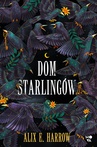 ebook Dom Starlingów - Alix E. Harrow