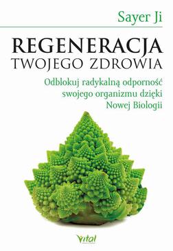 ebook Regeneracja Twojego zdrowia. Odblokuj radykalną odporność swojego organizmu dzięki Nowej Biologii