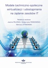 ebook Modele techniczno-społeczne wirtualizacji udostępniania na żądanie zasobów IT - Mariusz Żytniewski,Joanna Palonka,Małgorzata Pańkowska