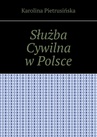 ebook Służba Cywilna w Polsce - Karolina Pietrusińska