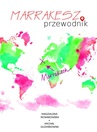 ebook Marrakesz. Przewodnik - Michał Głombiowski,Magdalena Nowakowska