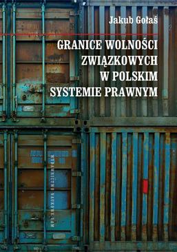 ebook Granice wolności związkowych w polskim systemie prawnym