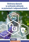 ebook Ochrona danych w ochronie zdrowia w pytaniach i odpowiedziach - praca zbiorowa