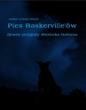 ebook Pies Baskerville'ów. Dziwne przygody Sherlocka Holmesa - Arthur Conan Doyle,Tłumacz: Eugenia Żmijewska