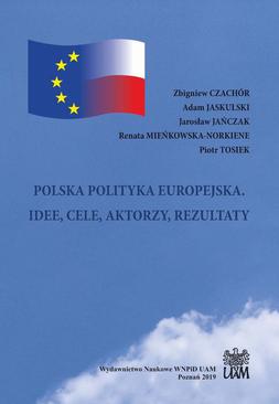 ebook POLSKA POLITYKA EUROPEJSKA. IDEE, CELE, AKTORZY, REZULTATY