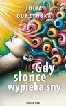 ebook Gdy słońce wypieka sny - Julia Durzyńska