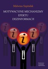 ebook Motywacyjne mechanizmy efektu dezinformacji - Malwina Szpitalak