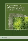 ebook Odpowiedzialność administracyjnoprawna w ochronie środowiska - Marek Górski