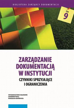 ebook Zarządzanie dokumentacją w instytucji. Czynniki sprzyjające i ograniczenia