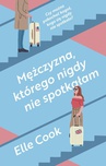 ebook Mężczyzna, którego nigdy nie spotkałam - Elle Cook