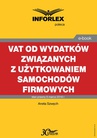 ebook VAT od wydatków związanych z użytkowaniem samochodów firmowych - ANETA SZWĘCH