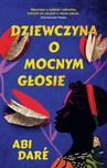 ebook Dziewczyna o mocnym głosie - Abi Dare