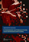 ebook W poszukiwaniu legitymizacji etycznej zasad odpowiedzialności karnej - Krzysztof Szczucki