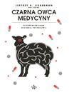 ebook Czarna owca medycyny. Nieopowiedziana historia psychiatrii - Jeffrey A. Lieberman