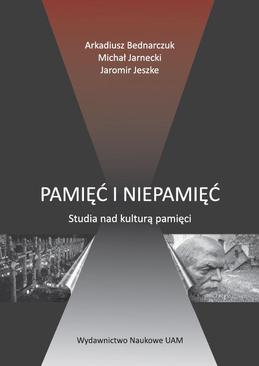 ebook Pamięć i niepamięć. Studia nad kulturą pamięci