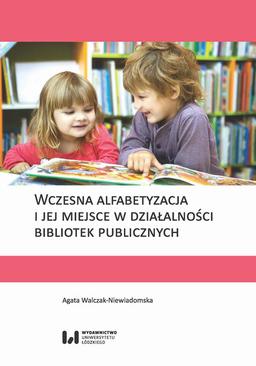 ebook Wczesna alfabetyzacja i jej miejsce w działalności bibliotek publicznych