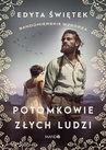 ebook Potomkowie złych ludzi - Edyta Świętek