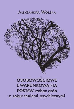 ebook Osobowościowe uwarunkowania postaw wobec osób z zaburzeniami psychicznymi