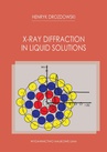 ebook X-Ray Diffraction by Liquid Solutions - Henryk Drozdowski