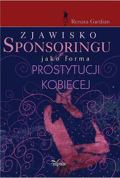 ebook Zjawisko sponsoringu jako forma prostytucji kobiecej