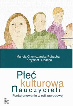 ebook Płeć kulturowa nauczycieli. Funkcjonowanie w roli zawodowej