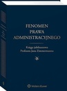 ebook Fenomen prawa administracyjnego. Księga jubileuszowa Profesora Jana Zimmermanna - Wojciech Jakimowicz,Iwona Niżnik-Dobosz,Mariusz Krawczyk