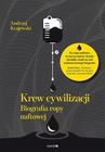 ebook Krew cywilizacji. Biografia ropy naftowej - Andrzej Krajewski