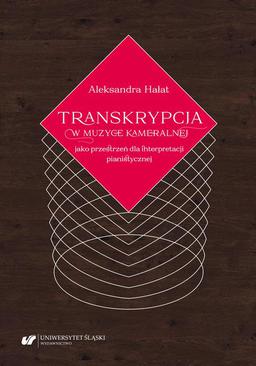 ebook Transkrypcja w muzyce kameralnej jako przestrzeń dla interpretacji pianistycznej