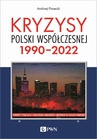 ebook Kryzysy Polski współczesnej. 1990-2022 - Andrzej Piasecki