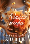 ebook Nasze niebo - Sylwia Kubik