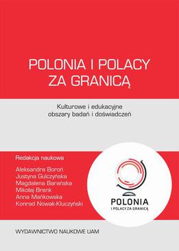 ebook Polonia i Polacy za granicą – kulturowe i edukacyjne obszary badań i doświadczeń