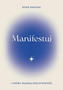 ebook Manifestuj i twórz własną rzeczywistość