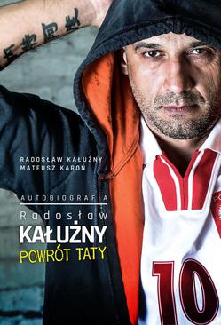 ebook Radosław Kałużny. Powrót taty. Autobiografia