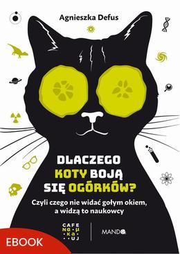 ebook Dlaczego koty boją się ogórków?