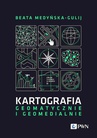 ebook Kartografia - geomatycznie i geomedialnie - Beata Medyńska-Gulij