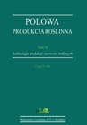 ebook Polowa produkcja roślinna. T. 2. Technologie produkcji surowców roślinnych. Cz. I–III. Technologie uprawy roślin zbożowych. Technologie uprawy roślin okopowych. Technologie uprawy roślin bobowatych grubonasiennych (strączkowych) - Stanisław Korzeniowski